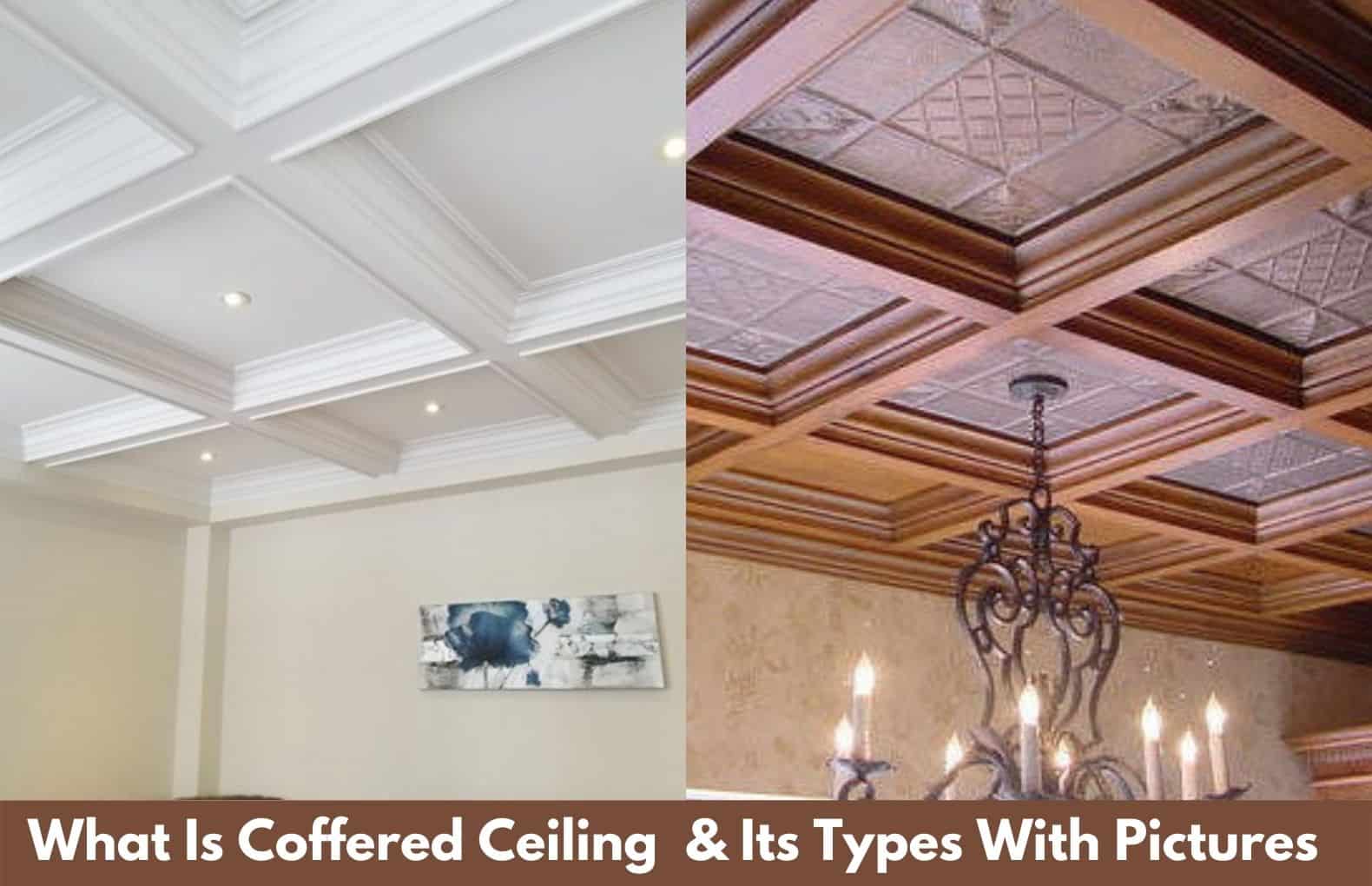 Coffered Ceiling Types Design Materials