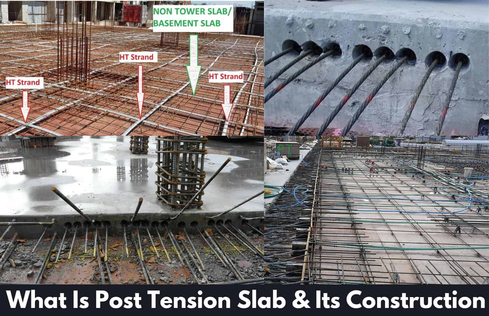 Post Tension Slab Understanding Its Construction, Benefits, And Best